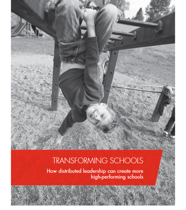 Transforming Schools: How distributed leadership can create more high-performing schools– Bain and Company, 2016