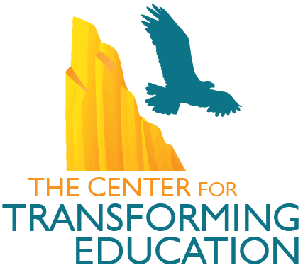 The Center for Transforming Education